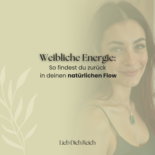 Die Kraft der weiblichen Energie